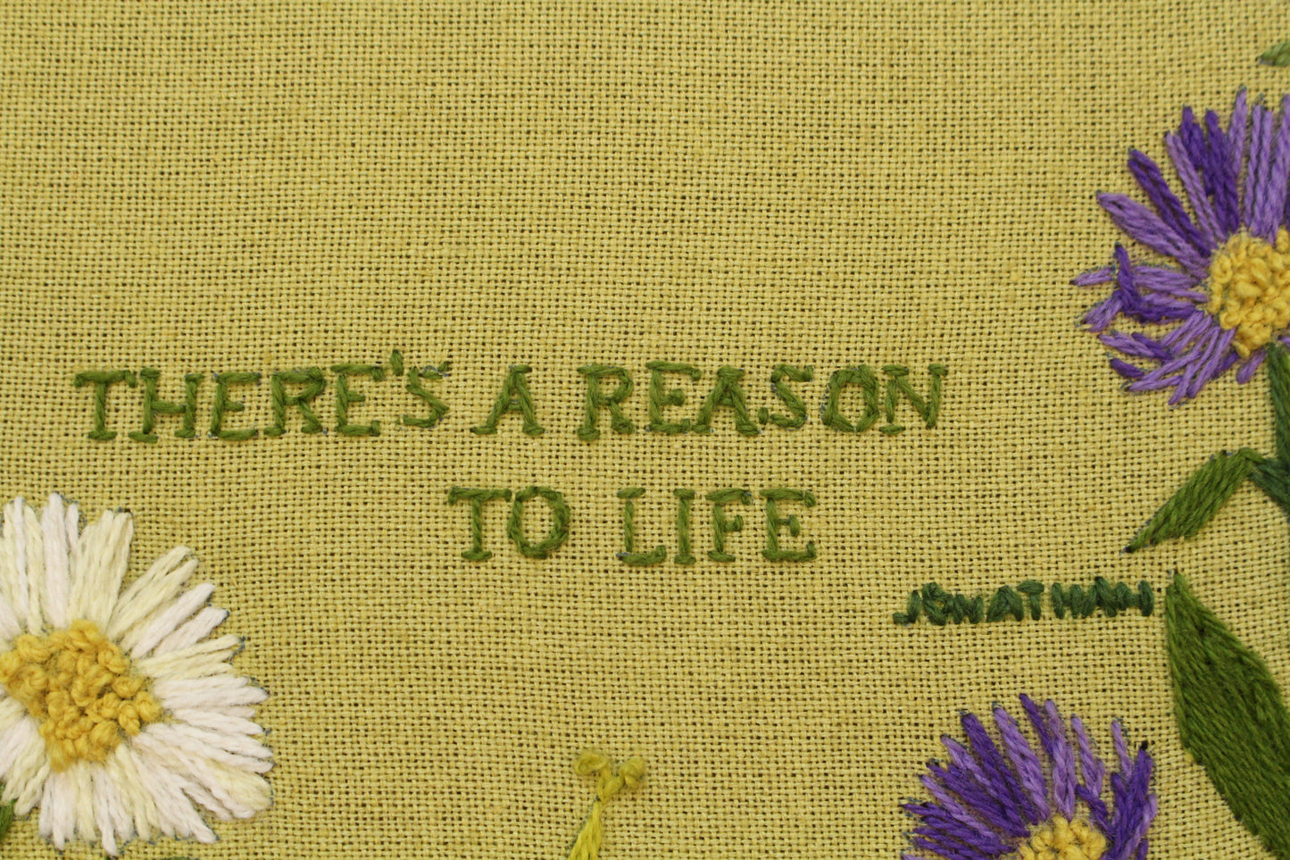 "There's a Reason to Life" Embroidered Art Y